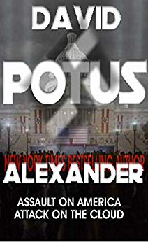 POTUS by David Alexander, internationally acclaimed novelist and prizewinning thriller author.