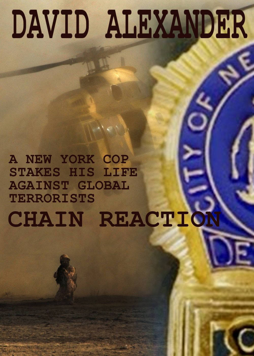 CHAIN REACTION  by David Alexander, internationally acclaimed novelist and prizewinning thriller author.
